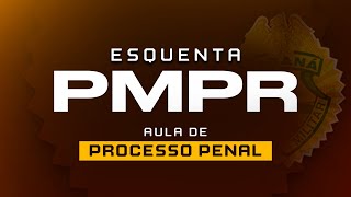 Esquenta PMPR 2024  Processo Penal [upl. by Rosena897]