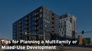 Tips for Planning a Multifamily or Mixed Use Development [upl. by Monk635]