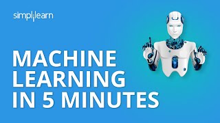 Machine Learning In 5 Minutes  Machine Learning Introduction What Is Machine Learning Simplilearn [upl. by Divad]