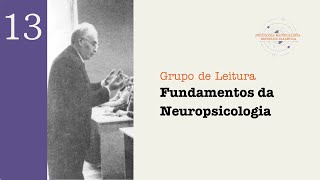 13º Encontro 12102024  Grupo de Leitura quotFundamentos da Neuropsicologiaquot A R Luria [upl. by Renat774]