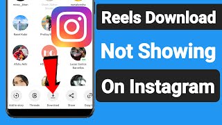 How To Fix Reels Download Option Not Showing On Instagram  New Update Instagram [upl. by Aivekal907]