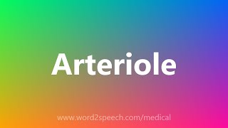 Arteriole  Medical Definition [upl. by Hola]