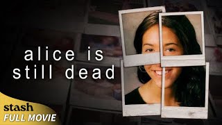 Alice Is Still Dead  True Crime Documentary  Full Movie  Murder Case [upl. by Tenaj]