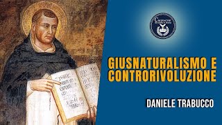 Giusnaturalismo e controrivoluzione  Daniele Trabucco [upl. by Nylrehs270]