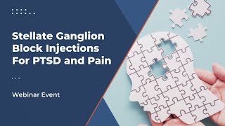 Stellate Ganglion Block Injection and PTSD  Webinar  Pain and Spine Specialists [upl. by Atilemrac370]