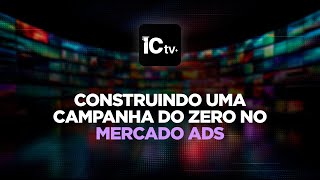 MERCADO ADS  Construindo uma Campanha do Zero para o Mercado Livre  thiago franco [upl. by Ynobe]