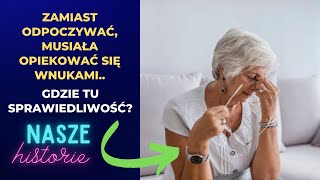 Córka rozplanowała jej życie na emeryturze Babcia czy niewolnica [upl. by Hotchkiss]