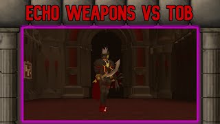 ECHO ITEMS TESTING AT TOB  Leagues 5 Raging Echoes OSRS [upl. by Leonard]