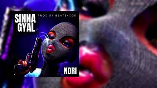 NORI  Sinna Gyal Lyrics Video Prod By beatskxdd [upl. by Trub]