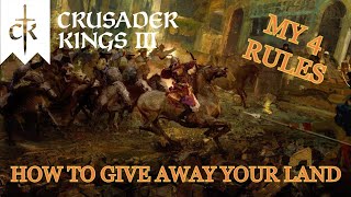 My 4 Rules for Giving Land Away in Crusader Kings 3 CK3 Land Distribution Guide [upl. by Hey]