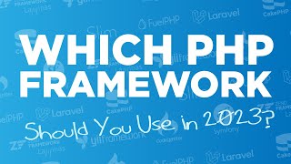 Which PHP Framework Should You Use in 2023  102 [upl. by Ahsirtap]