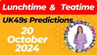 UK49s Lunchtime amp Teatime Predictions for 20 October 2024  Hot Numbers amp Bonus Tips [upl. by Leahcir71]