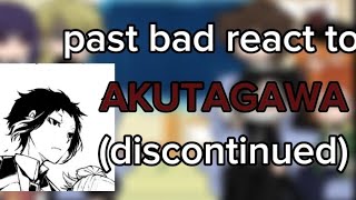 past bsd react to Akutagawa discontinued  sskk  spoilers  read pinned comment [upl. by Judah]