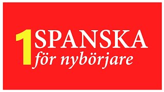 Spanska för Nybörjare Lección 1 HD [upl. by Pontone]