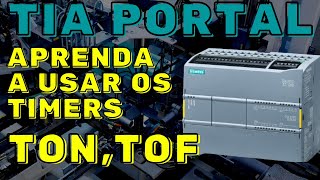 COMO UTILIZAR OS TEMPORIZADORES NO CLP  TIMER TON E TOF  TIA PORTAL 27 [upl. by Boleyn]