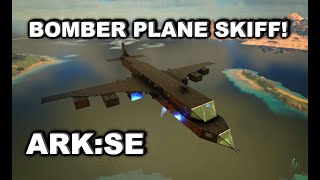 ArkSE  Bomber Plane on a Skiff [upl. by Wendye]