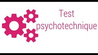 Test psychotechnique explication [upl. by Goddart]