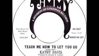 Kathy Davis quotTeach Me How To Let You Goquot [upl. by Kcerb]