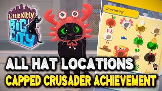 Little Kitty Big City ALL HAT LOCATIONS Capped Crusader Achievement Guide [upl. by Hamaso752]