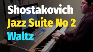 Shostakovich  Jazz Suite No 2 Waltz Waltz from The Suite for Variety Orchestra  Piano Cover [upl. by Madelina]