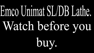 Unimat SL  Watch This Video Before You Buy One [upl. by Brucie922]