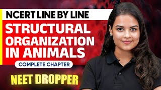 STRUCTURAL ORGANISATION IN ANIMALS in 1 Shot  NCERT Line by Line  Zoology Chapter 1  NEET [upl. by Idyak]