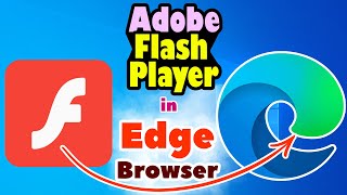 How To Enable Flash Player On Microsoft Edge  Fix Flash Player Not Supported  Run Flash  2024 [upl. by Sucramed14]