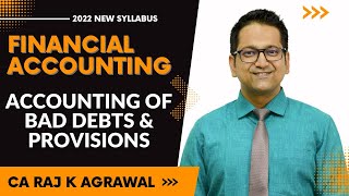 Financial Accounting  Accounting of Bad Debt and Provisions by CA Raj K Agrawal  CMA 2022 Syllabus [upl. by Ulysses]