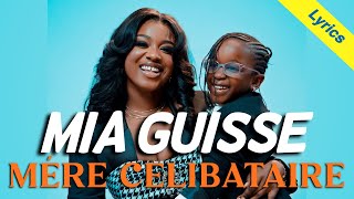 Mia Guisse  Mère Célibataire  Lyrics [upl. by Manheim]