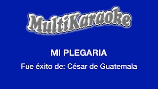 Mi Plegaria  Multikaraoke  Fue Éxito de César de Guatemala [upl. by Llenroc]