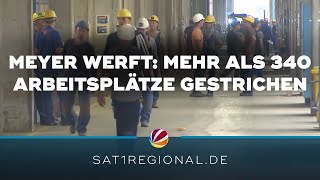 Meyer Werft streicht 340 Arbeitsplätze [upl. by Jaynell]