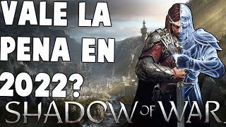 VALE LA PENA SHADOW OF WAR EN 2022 [upl. by Enneyehc]