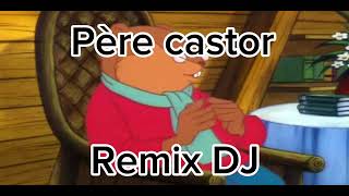 Père castor remix [upl. by Araek]