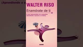 EL PROBLEMA DE LA EVITACIÓNENAMÓRATE DE TI autor Walter Riso [upl. by Matthias]