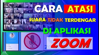 Cara Atasi Suara Tidak Terdengar Di Aplikasi Zoom Meeting [upl. by Marolda407]