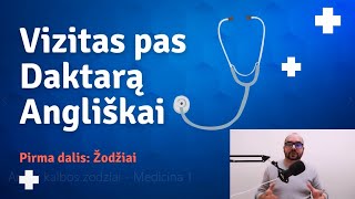 Anglų kalbos žodžiai Vizitas pas daktarą  Pirma dalis Žodžiai [upl. by Ecirtram]