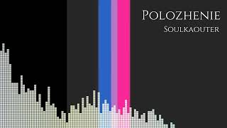 Polozhenie by Soulkaouter  Itsarson23 [upl. by Aitselec]