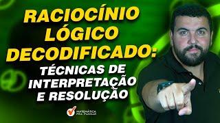 Raciocínio Lógico Decodificado Técnicas de Interpretação e Resolução [upl. by Egidius784]