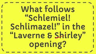 What follows “Schlemiel Schlimazel” in the “Laverne amp Shirley” opening [upl. by Tull]