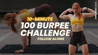 100 Burpees in 10 Minutes  Follow Along Workout w Warm Up  No Talking  Burpee Challenge [upl. by Eilerua]