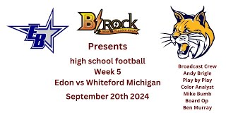 high school football week 5 Edon vs Whiteford Michigan 92024 [upl. by Tamar]