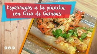 Espárragos a la plancha con Orio de Gambas [upl. by Iad380]