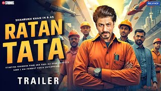 RATAN TATA  Official Trailer  Shah Rukh Khan  Nayanthara  Ratan Tata Biopic  Ratan Tata Death [upl. by Law]