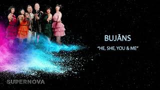 BUJĀNS  “He She You amp Me”  Supernova2022 [upl. by Moynahan906]