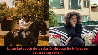 La verdad detrás de la relación de Lucerito Mijares con Eduardo Capetillo Jr [upl. by Yasu59]