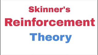 Skinners Reinforcement Theory [upl. by Pronty309]