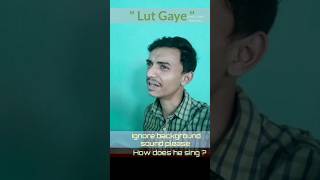 Lut Gaye mobile recording  singing without music song lutgaye yt shorts viral jubin trending [upl. by Newmark]