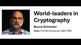 Worldleaders in Cryptography Bruce Schneier Nov 2024 [upl. by Alveta]