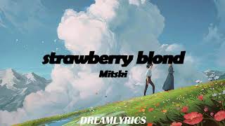 Strawberry Blond Lyrics  Mitski [upl. by Esojnauj]