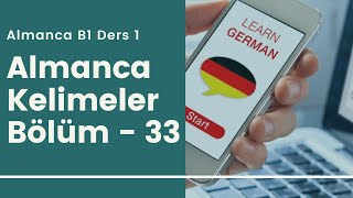 Almanca B1 Ders 1 Almanca Kelimeler Bölüm 33 [upl. by Srini]